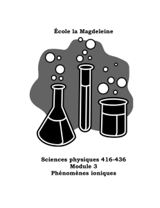 Phénomènes ioniques Objectif 2 : Les propriétés des acides, des