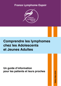 Comprendre les Lymphomes de l`Adolescent et le Jeune Adulte