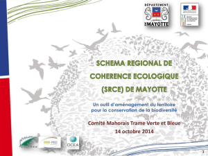 Présentation Diagnostic du SRCE - Conseil Départemental de Mayotte