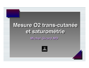 Mesure O2 trans-cutanée et saturométrie Mesure O2 trans