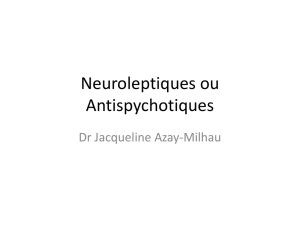 Neuroleptiques ou Antispychotiques