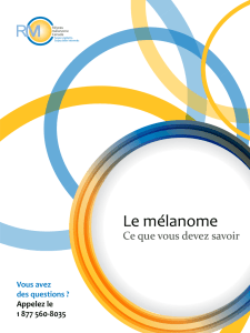 Le mélanome - Melanoma Network of Canada