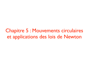 Mouvements circulaires et applications des lois de Newton