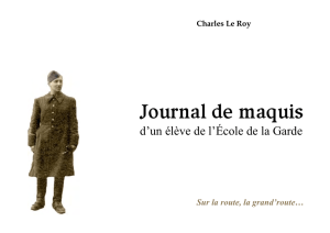 Charles Le Roy - Journal de maquis d`un élève de l`École de la Garde