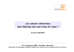 Les cancers colorectaux: quel dépistage pour quel niveau