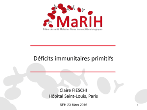 C Fieschi - Déficits immunitaires primitifs