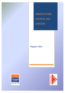 Rapport 2012 de l`Observatoire sociétal des cancers