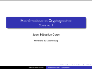 Mathématique et Cryptographie - Cours no. 1 - Jean