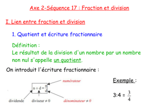 I. Lien entre fraction et division 1. Quotient et écriture fractionnaire