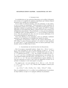 MULTIPLICATION RAPIDE : KARATSUBA ET FFT 1. Introduction La