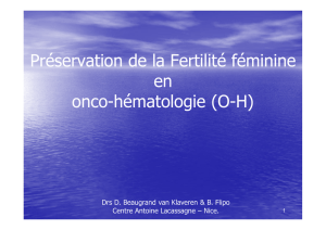 Préservation de la Fertilité féminine en onco-hématologie (O-H)