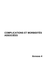 COMPLICATIONS ET MORBIDITÉS ASSOCIÉES Annexe 4