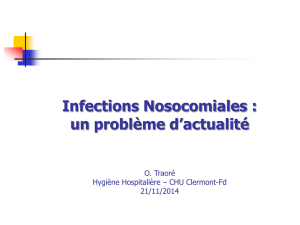 Les infections nosocomiales, un problème d`actualité - CClin Sud-Est