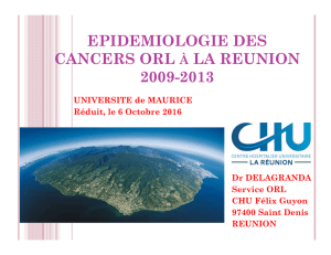 EPIDEMIOLOGIE DES CANCERS ORL À LA REUNION 2009-2013