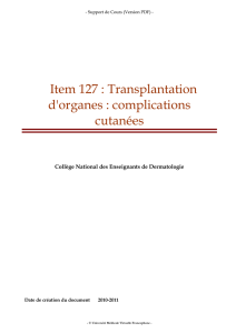 Item 127 : Transplantation d`organes : complications cutanées