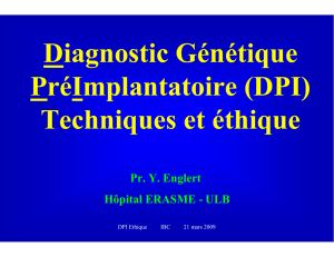 Diagnostic Génétique PréImplantatoire (DPI) Techniques et éthique