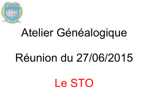 Atelier Généalogique Réunion du 27/06/2015 Le STO