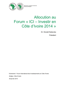 Allocution au Forum « Investir en Côte d`Ivoire 2014 »