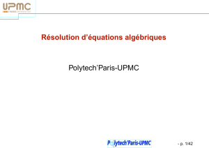 Résolution d`équations algébriques Polytech`Paris-UPMC