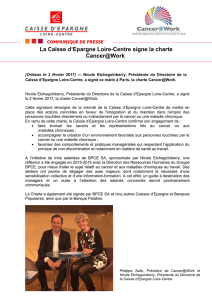 La Caisse d`Epargne Loire-Centre signe la charte Cancer@Work