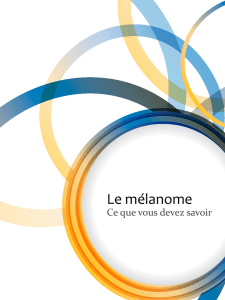 Le mélanome - Melanoma Network of Canada