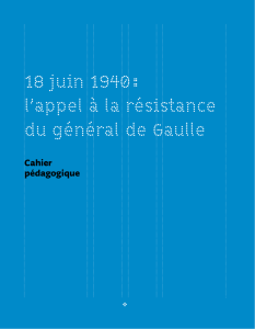 . 18 juin 1940 : l`appel à la résistance du général de Gaulle