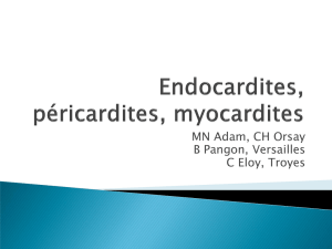 Endocardites,péricardites, myocardites