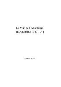 Le Mur de l´Atlantique en Aquitaine 1940-1944