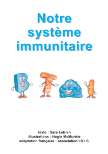 Notre système immunitaire Notre système