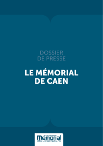 Dossier de presse - Mémorial de Caen