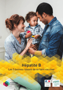 Hépatite B : Les 5 bonnes raisons de se faire vacciner