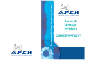 La PCH, comment vivre avec - Association des Pancréatites