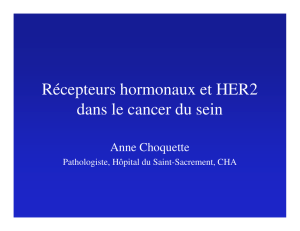 Récepteurs hormonaux et HER2 dans le cancer du sein