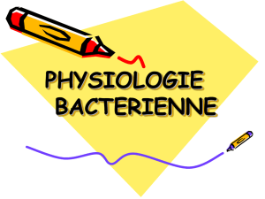 PHYSIOLOGIE BACTERIENNE