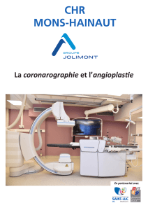 La coronarographie et l`angioplastie - Le CHR Mons