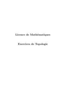 Licence de Mathématiques Exercices de Topologie