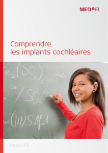 Comprendre les implants cochléaires (document MEDEL)