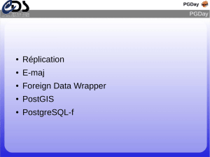 Réplication E-maj Foreign Data Wrapper PostGIS PostgreSQL-f