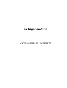 La trigonométrie Durée suggérée: 13 heures