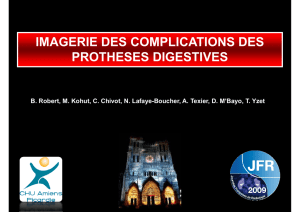 IMAGERIE DES COMPLICATIONS DES PROTHESES DIGESTIVES