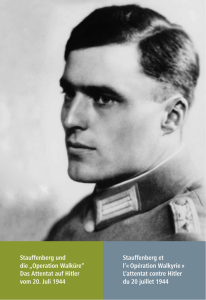 Stauffenberg et l`« Opération Walkyrie » L`attentat contre Hitler du 20