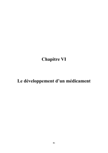 Chapitre VI Le développement d`un médicament