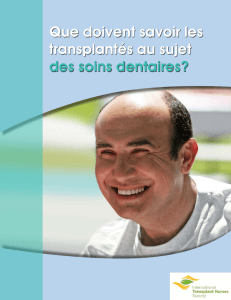 Que doivent savoir les transplantés au sujet des soins dentaires?