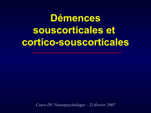 Démences souscorticales et cortico-souscorticales