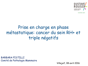 Prise en charge en phase métastatique: cancer du sein RH+ et triple