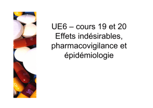 UE6 – cours 19 et 20 Effets indésirables, pharmacovigilance et