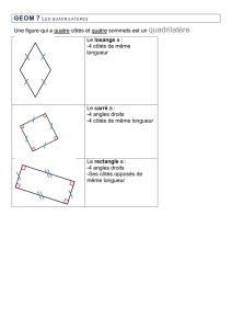 Une figure qui a quatre côtés et quatre sommets est un quadrilatère