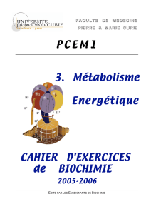 Cahier d`exercices pour pcem1 biochimie iii. metabolisme
