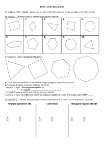 ACTIVITÉ N°1 : Retrouve dans ce tableau les polygones réguliers. a