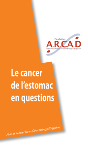 Le cancer de l`estomac en questions Le cancer de l`estomac en